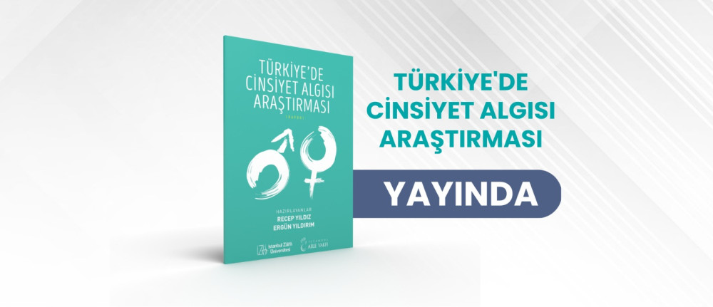 Türkiye'de Cinsiyet Algısı Araştırması Yayında