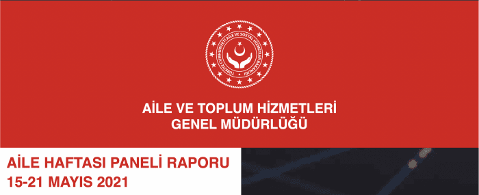 Pandemi Döneminin Aile Yaşamına Etkisi ve Aile İçi İlişkiler Paneli Raporu