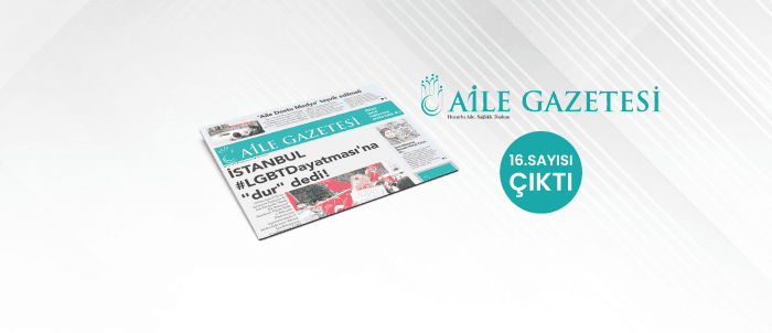 Aile Gazetesi'nin 16. Sayısı Çıktı