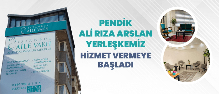 Pendik’te Aile Danışmanlık Merkezimiz Açıldı