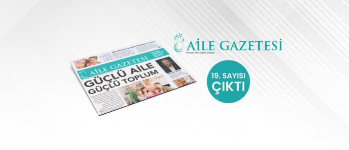 Aile Gazetesi 19.Sayısı Çıktı