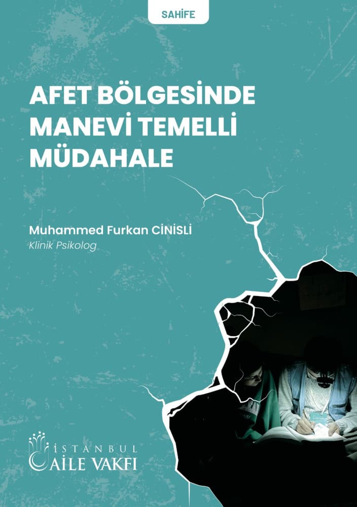 Afet Bölgesinde Manevi Temelli Müdahale (Klinik Psikolog Muhammed Furkan Cinisli)