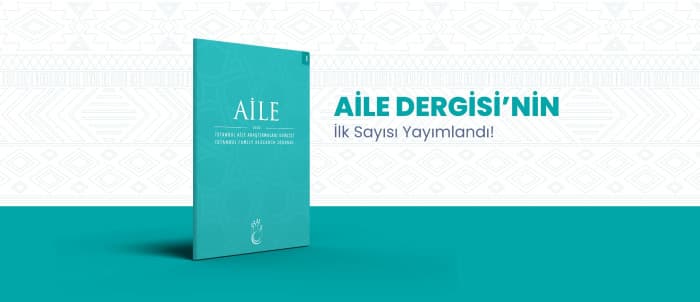 Aile Dergisi'nin 1. Sayısı Çıktı!